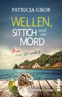 Patricia Grob: Wellen, Sittich und ein Mord - Tante Tilli ermittelt, Buch