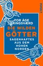 Tor Åge Bringsværd: Die wilden Götter, Buch