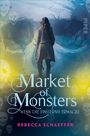 Rebecca Schaeffer: Market of Monsters, Buch