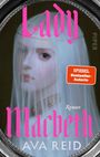 „Lady Macbeth“, Roman von Ava Reid. Abgebildet ist ein Gemälde einer Frau mit Schleier. Roter Button: „SPIEGEL Bestseller-Autorin“.