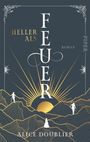 Alice Doublier: Heller als Feuer, Buch