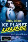 Ruby Dixon: Ice Planet Barbarians - Harlow und Rukh, Buch