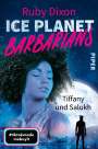 Ruby Dixon: Ice Planet Barbarians - Tiffany und Salukh, Buch