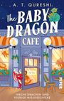 A. T. Qureshi: The Baby Dragon Café, Buch