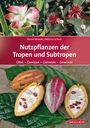 Bernd Nowak: Nutzpflanzen der Tropen und Subtropen, Buch