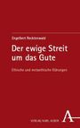 Engelbert Recktenwald: Der ewige Streit um das Gute, Buch