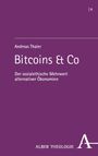 "Bitcoins & Co" von Andreas Thaler: Der sozialethische Mehrwert alternativer Ökonomien. Lila Hintergrund, Alber Theologie Logo.