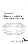 Text: "Planetarische Politik nach dem Kalten Krieg" von Panajotis Kondylis. Unten ein Gitternetzelement und Logo "VERLAG KARL ALBER".