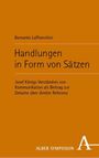 Titel: Handlungen in Form von Sätzen. Untertitel: Josef Königs Verständnis von Kommunikation als Beitrag zur Debatte über direkte Referenz. Oben: Bernardo Laffranchini. Unten: ALBER SYMPOSION mit Logo. Brauner Hintergrund.