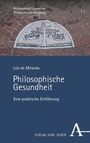 Text: "Luis de Miranda, Philosophische Gesundheit, Eine praktische Einführung." Oben ein Pflastersteinmuster mit Baumrelief.