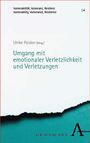 : Vom Umgang mit emotionaler Verletzlichkeit und Verletzungen, Buch