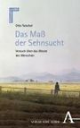 Otto Teischel: Das Maß der Sehnsucht, Buch