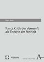 Birgit Recki: Kants Kritik der Vernunft als Theorie der Freiheit, Buch