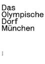 Natalie Heger: Das Olympische Dorf München, Buch