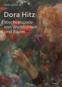Rahel Schrohe: Dora Hitz - Wechselspiele von Weiblichkeit und Raum, Buch