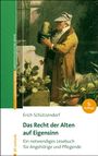 Erich Schützendorf: Das Recht der Alten auf Eigensinn, Buch