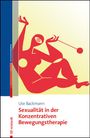Ute Backmann: Sexualität in der Konzentrativen Bewegungstherapie, Buch