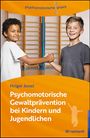 Holger Jessel: Psychomotorische Gewaltprävention bei Kindern und Jugendlichen, Buch