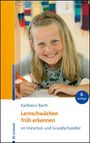 Karlheinz Barth: Lernschwächen früh erkennen im Vorschul- und Grundschulalter, Buch