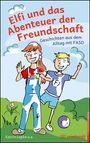 Katrin Lepke: Elfi und das Abenteuer der Freundschaft, Buch,EPB