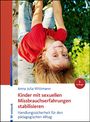 Anna Julia Wittmann: Kinder mit sexuellen Missbrauchserfahrungen stabilisieren, Buch