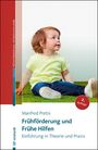 Manfred Pretis: Frühförderung und Frühe Hilfen, Buch