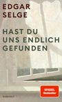 Edgar Selge: Hast du uns endlich gefunden, Buch