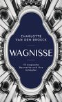 Charlotte van den Broeck: Wagnisse, Buch