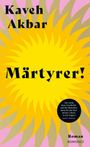 Kaveh Akbar: Märtyrer!, Buch