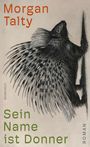Morgan Talty: Sein Name ist Donner, Buch