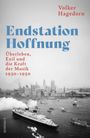 Text: "Endstation Hoffnung", "Überleben, Exil und die Kraft der Musik 1930–1950", "Volker Hagedorn", "ROWOHLT".  
Schwarz-weißes Foto mit Passagierschiff und Stadtpanorama.