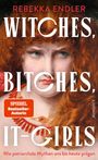 Rebekka Endler: Witches, Bitches, It-Girls, Buch