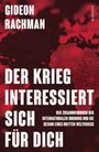Gideon Rachman: Der Krieg interessiert sich für dich, Buch