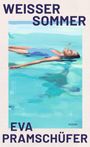 Eva Pramschüfer: Weißer Sommer, Buch