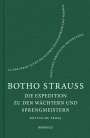 Botho Strauß: Die Expedition zu den Wächtern u. Sprengmeistern, Buch