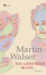 Martin Walser: Ein liebender Mann, Buch