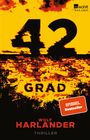 Wolf Harlander: 42 Grad, Buch
