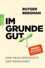 Rutger Bregman: Im Grunde gut, Buch