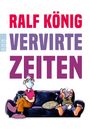 Ralf König: Vervirte Zeiten, Buch