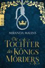 Miranda Malins: Die Tochter des Königsmörders, Buch