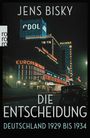 Jens Bisky: Die Entscheidung, Buch