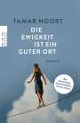 Tamar Noort: Die Ewigkeit ist ein guter Ort, Buch