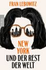 Fran Lebowitz: New York und der Rest der Welt, Buch