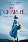 Ulrike Schweikert: Die Charité: Neue Wege, Buch