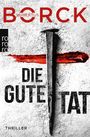 Hubertus Borck: Die gute Tat, Buch