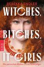 Rebekka Endler: Witches, Bitches, It-Girls, Buch