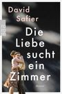 „David Safier. Die Liebe sucht ein Zimmer. Roman.“ Zwei Personen umarmen sich.