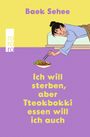 Baek Sehee: Ich will sterben, aber Tteokbokki essen will ich auch, Buch