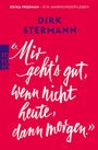Dirk Stermann: 'Mir geht's gut, wenn nicht heute, dann morgen.', Buch