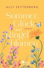 Ally Zetterberg: Sommer, Glück und Ringelblumen, Buch